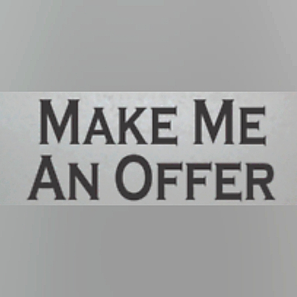 Make me an offer!